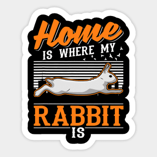 Home is where my Rabbit is 1 Sticker